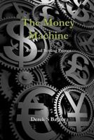 The Money Machine: A Spread Betting primer 1478389869 Book Cover