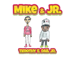 Mike & Jr. B0GT24YV4M Book Cover