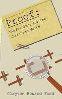 Proof: The Evidence for the Christian Faith 0980135796 Book Cover