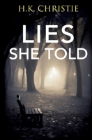 Lies She Told 1953268188 Book Cover
