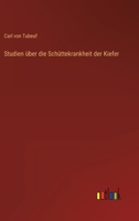 Studien über die Schüttekrankheit der Kiefer 3368607650 Book Cover