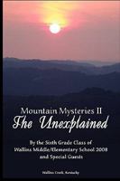 Mountain Mysteries II: The Unexplained 0979510392 Book Cover