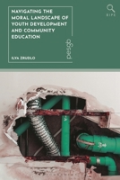 Values in Community Education: A Philosophical Analysis of Nonformal Youth Education (Bloomsbury Inquiries in Philosophy and Education) 1350532169 Book Cover