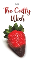 The Costly Wish 1647503299 Book Cover