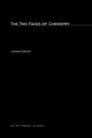 The Two Faces of Chemistry 0262530643 Book Cover