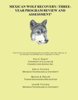 Mexican Wolf Recovery: Three Year Program Review and Assessment 1484863852 Book Cover