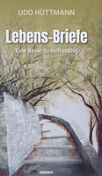 Lebens-Briefe: Eine Reise zu sich selbst (German Edition) 3711606504 Book Cover