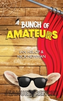 A Bunch of Amateurs 0573113734 Book Cover