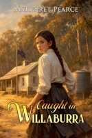 Caught in Willaburra B09WHN2P1F Book Cover
