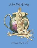 A Jug Full of Doug 1542443504 Book Cover