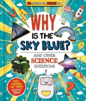 Why is the Sky Blue? (And Other Science Questions): Big Questions for Curious Kids with Peek-Through Pages 1837716862 Book Cover