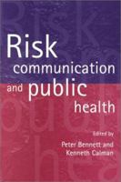 Risk Communication and Public Health (Oxford Medical Publications) 0198508999 Book Cover