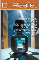 Inside the Pill Bottle: A Comprehensive Guide to the Pharmaceutical Industry B0CCB71XPP Book Cover