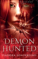 Demon Hunted (The Bayton Agency) 1763687457 Book Cover