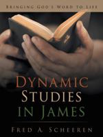 Dynamic Studies in James: Bringing God's Word to Life 1490849092 Book Cover