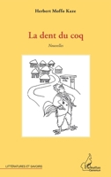 La dent du coq: Nouvelles (Harmattan Cameroun) (French Edition) 2343010269 Book Cover