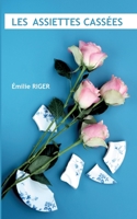 Les assiettes cassées (French Edition) 2322205737 Book Cover