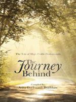 The Journey Behind: The Tale of High Profile Professionals 1496993640 Book Cover