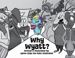Why Wyatt? 1969926082 Book Cover