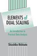 Elements of Dual Scaling: An Introduction To Practical Data Analysis 1138876321 Book Cover