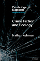 Crime Fiction and Ecology: From the Local to the Global 1009358634 Book Cover