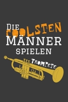 Die coolsten Männer spielen Trompete: Jahres-Kalender für das Jahr 2020 im DinA-5 Format für Musikerinnen und Musiker Musik Terminplaner 1698594771 Book Cover