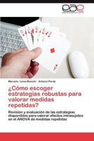 Como Escoger Estrategias Robustas Para Valorar Medidas Repetidas? 3659038369 Book Cover
