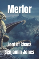 Merlor: Lord of Chaos 1980618682 Book Cover