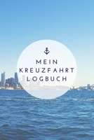 Mein Kreuzfahrt Logbuch: 120 Seiten. Liebevoll gestaltet. Reisetagebuch 30 Tage. (German Edition) 1659111625 Book Cover