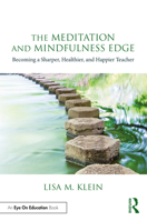 The Meditation and Mindfulness Edge: Becoming a Sharper, Healthier, and Happier Teacher 103249817X Book Cover