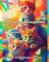 Adoráveis famílias de gatinhos - Livro de colorir para crianças - Cenas criativas de famílias felinas cativantes: Desenhos encantadores que estimulam ... a diversão das crianças (Portuguese Edition) B0CSG91V45 Book Cover