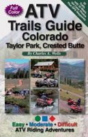 ATV Trails Guide Colorado Taylor Park, Crested Butte 1934838012 Book Cover