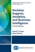 Decision Support, Analytics, and Business Intelligence, Third Edition 1606496182 Book Cover