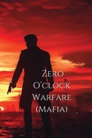Zero Oclock Warfare B0DRSSQQMJ Book Cover