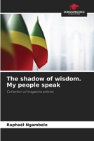 The shadow of wisdom. My people speak 6208163358 Book Cover