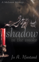 Shadow in the Smoke 1509203621 Book Cover