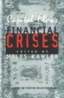 Capital Flows and Financial Crises 0801485622 Book Cover