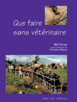 Que faire sans vétérinaire (French Edition) 2876145197 Book Cover