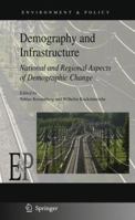 Demography and Infrastructure: National and Regional Aspects of Demographic Change 9400704577 Book Cover