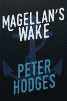 Magellans Wake 1682223760 Book Cover