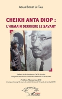 Cheikh Anta Diop : l'humain derrière le savant (Harmattan Sénégal) (French Edition) 2140205626 Book Cover