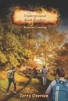 Reunion Crossing: The Underground Book Readers B0DRT7WVK3 Book Cover