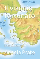 Il viaggio fortunato: Avventure a Creta, Mediterraneo, artisti, belle atmosfere. (Italian Edition) B0G3G67V98 Book Cover