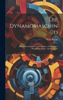 Die Dynamomaschind: Zum Selbststudium für Mechaniker, Installateure, Machinenschlosser, Monterure Et 1022110535 Book Cover