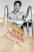 Rock Hudson: The Gentle Giant 154230590X Book Cover