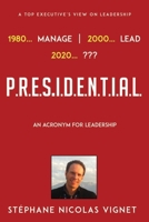 PRESIDENTIAL: The New Buzzword for Leading and Dealing with People 1676323260 Book Cover