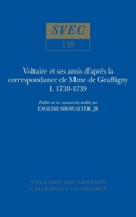 Voltaire Et Ses Amis d'Aprs La Correspondance de Mme de Graffigny: 1738-1739 072940028X Book Cover