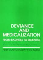 Deviance and Medicalization: From Badness to Sickness 0801610257 Book Cover