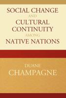 Social Change and Cultural Continuity Among Native Nations (Contemporary Native American Communities) 0759110018 Book Cover