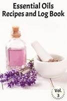 Essential Oils Recipes and Log Book Vol. 3: A Compact Journal to Track Oils, Recipes, and Practical Uses 1092387102 Book Cover